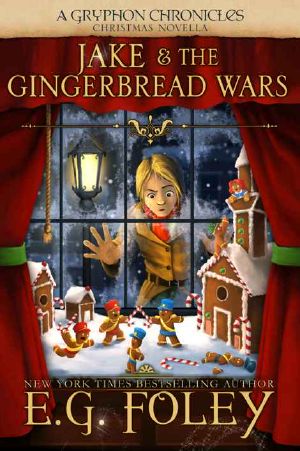 [The Gryphon Chronicles 3.50] • Jake & the Gingerbread Wars (A Gryphon Chronicles Christmas Novella)